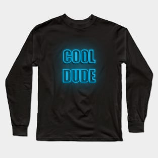 Cool Dude Neon Blue Long Sleeve T-Shirt